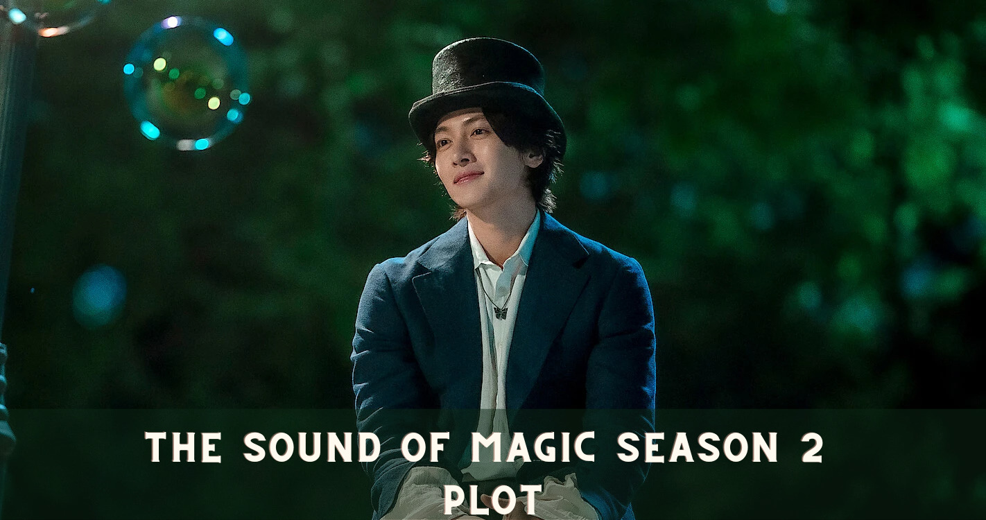The Sound of Magic Season 2 Plot