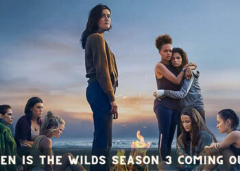 When is the Wilds Season 3 Coming Out?