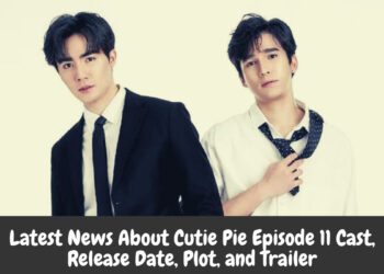 Latest News About Cutie Pie Episode 11 Cast, Release Date, Plot, and Trailer