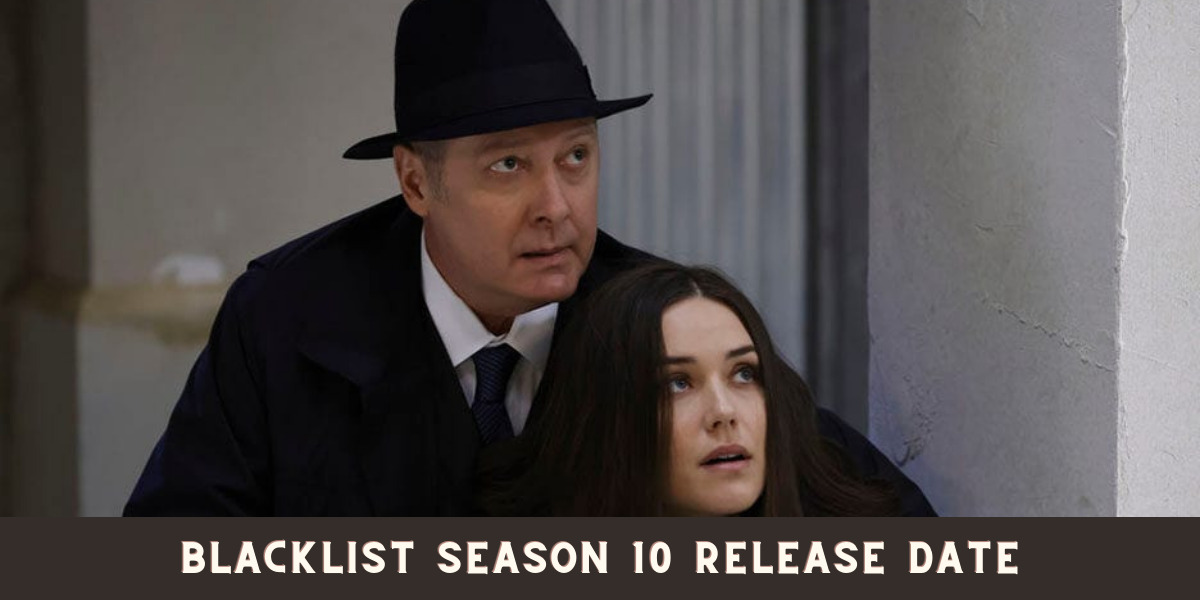 Blacklist Season 10 Release Date