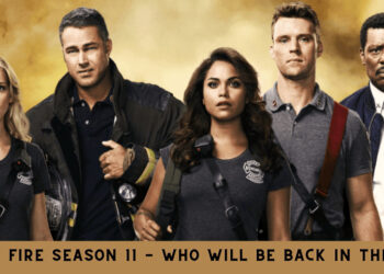 Chicago Fire season 11 - Who will be back in the cast?