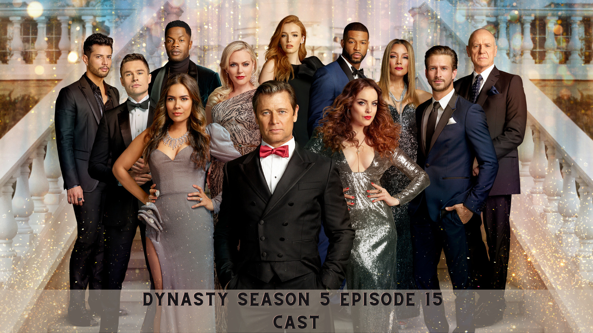 Dynasty Season 5 Episode 15 Cast