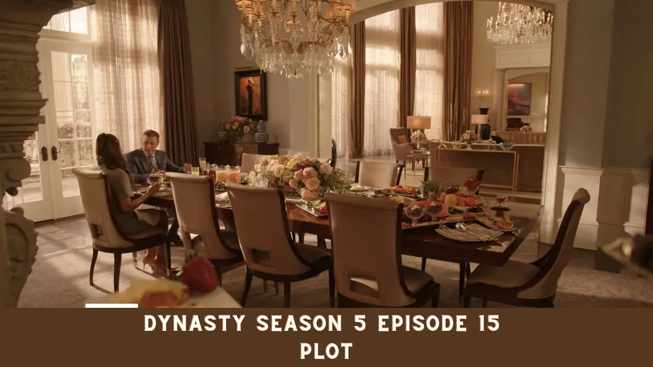 Dynasty Season 5 Episode 15 Plot