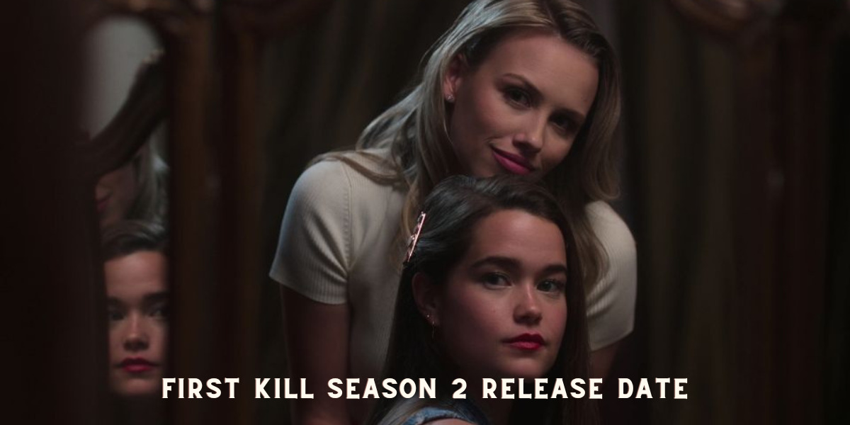 First Kill Season 2 Release Date