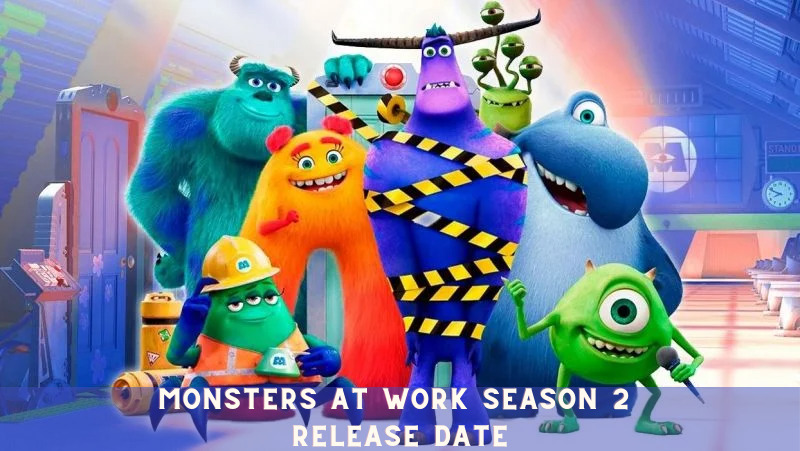 Monsters At Work Season 2 Release Date