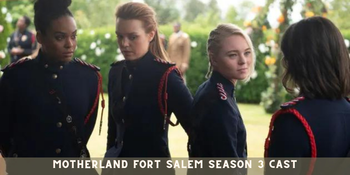 Motherland Fort Salem Season 3 Cast