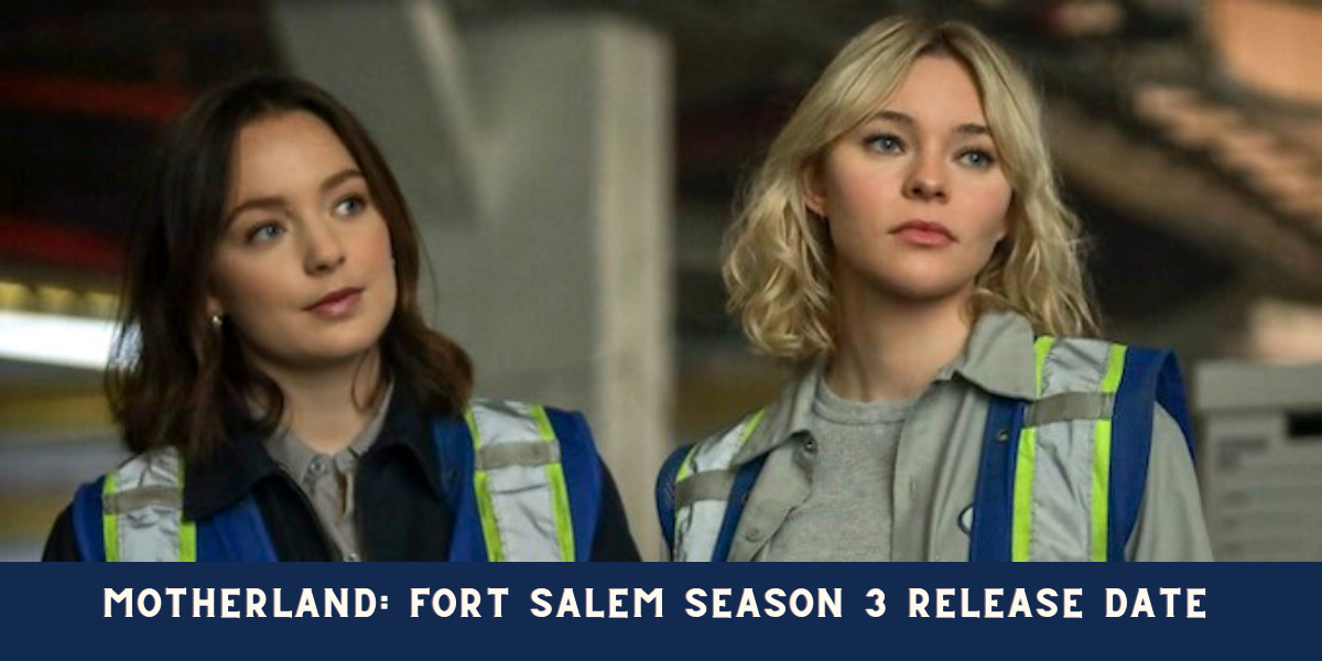 Motherland: Fort Salem Season 3 Release Date