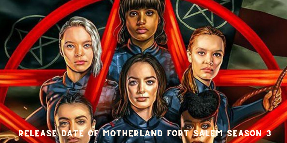 Release Date of Motherland Fort Salem Season 3
