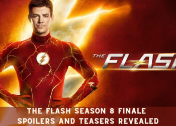 The Flash Season 8 Finale Spoilers and Teasers Revealed