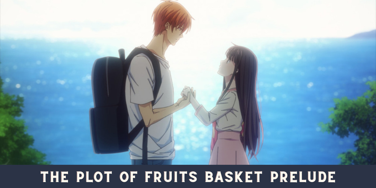 The Plot of Fruits Basket Prelude