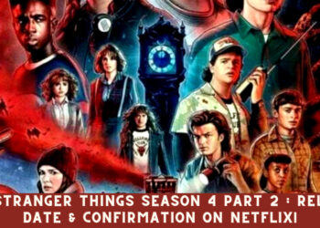 The Stranger Things Season 4 Part 2 : Release Date & Confirmation on Netflix!
