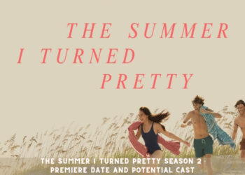 The Summer I Turned Pretty Season 2 Premiere Date and Potential Cast