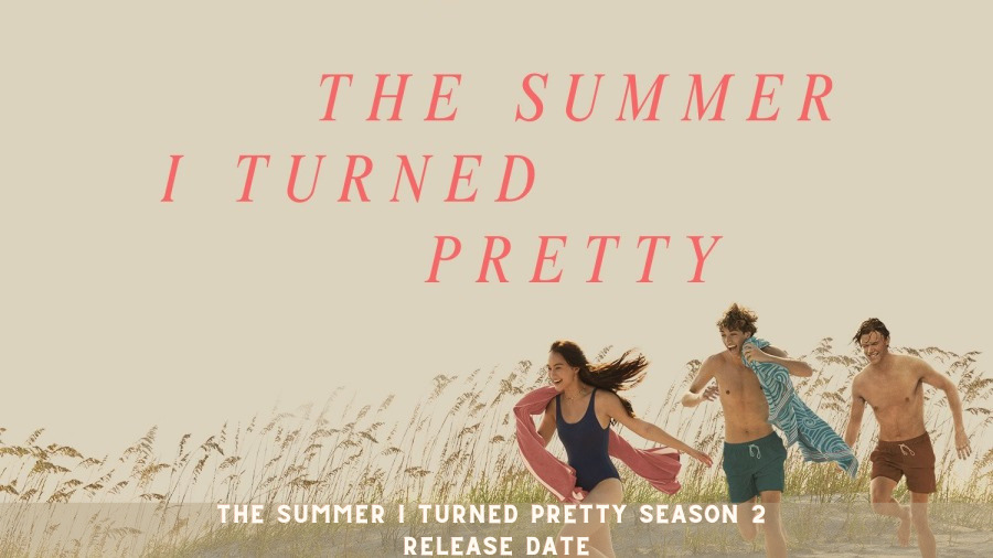 The Summer I Turned Pretty Season 2 Release Date