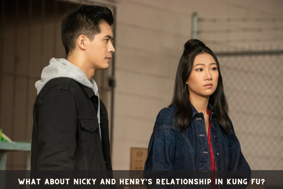 What about Nicky and Henry's Relationship in Kung Fu?