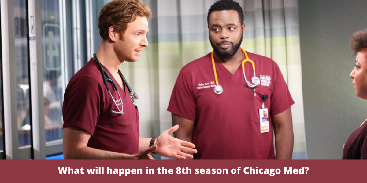 What will happen in the 8th season of Chicago Med?
