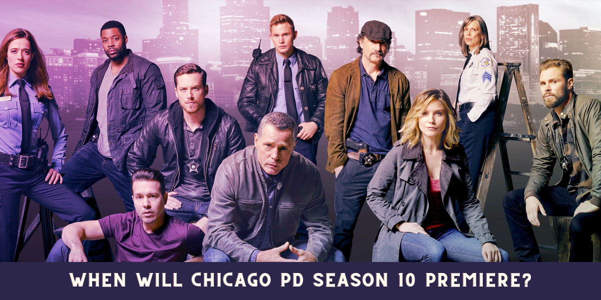 Chicago PD Season 10 Premiere Date