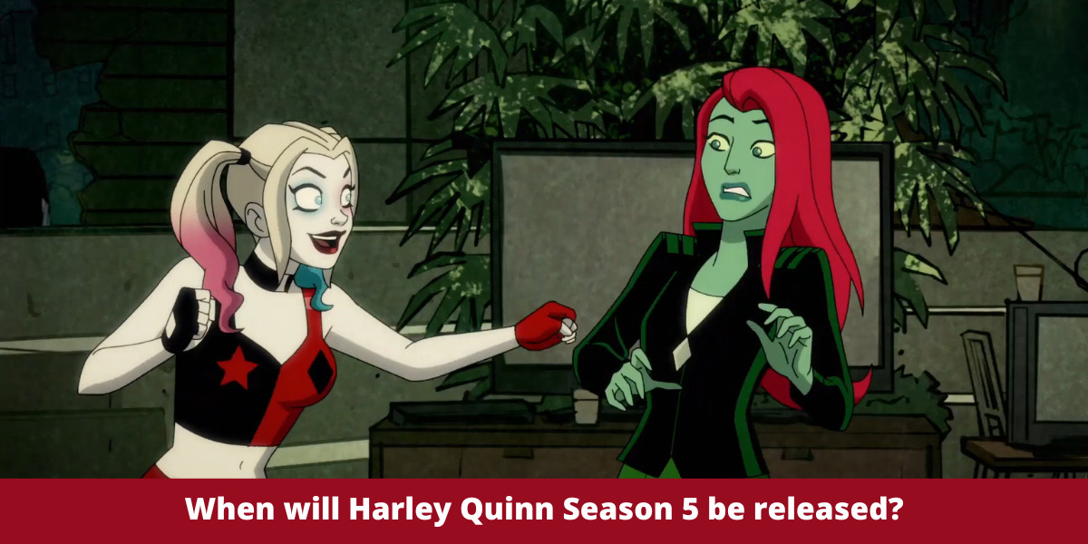 When will Harley Quinn Season 5 be released?