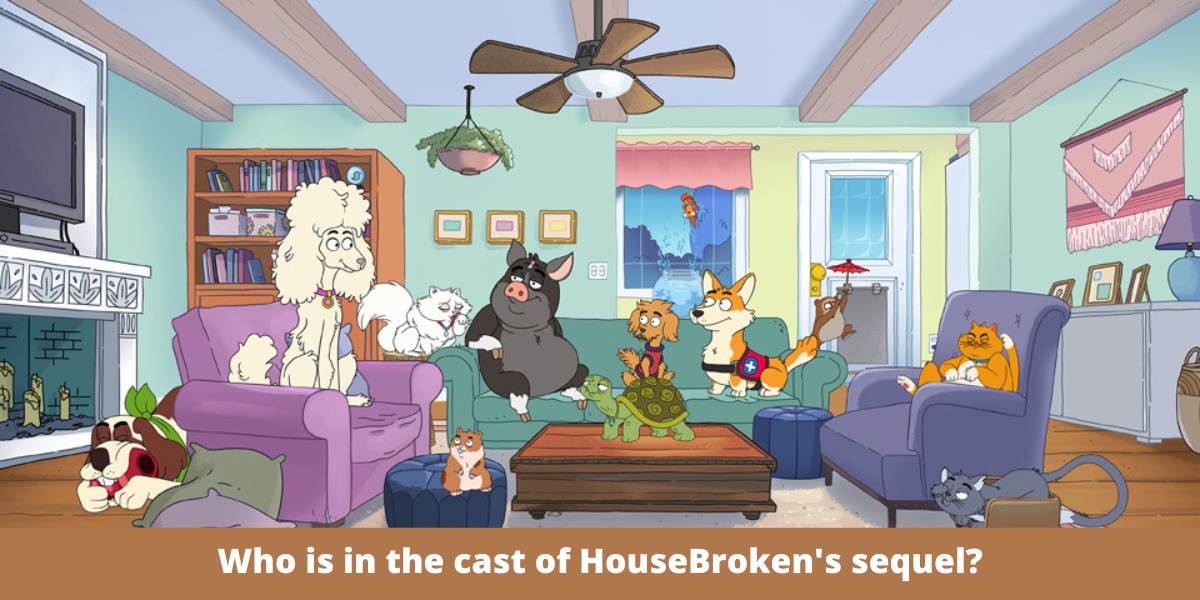 Who is in the cast of HouseBroken's sequel?
