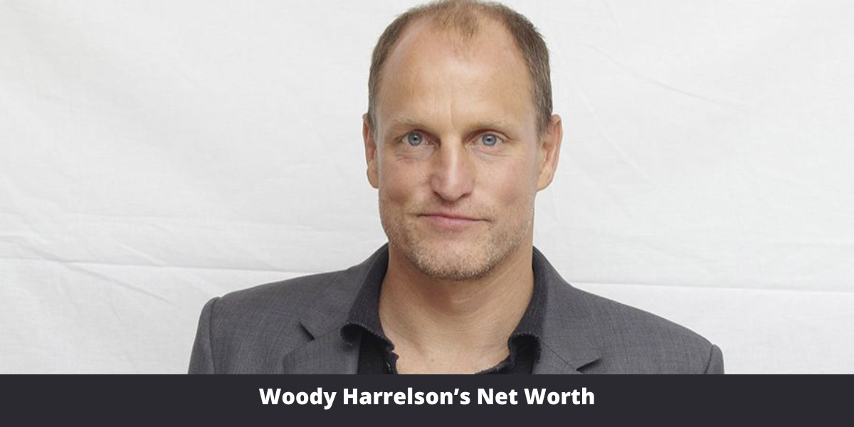 Woody Harrelson’s Net Worth 