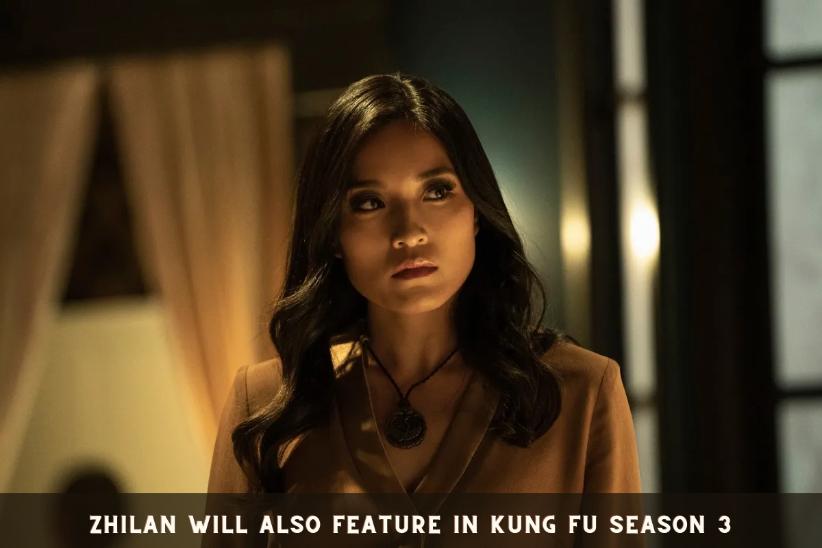 Zhilan will also Feature in Kung Fu Season 3