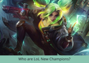 Who are LoL New Champions?