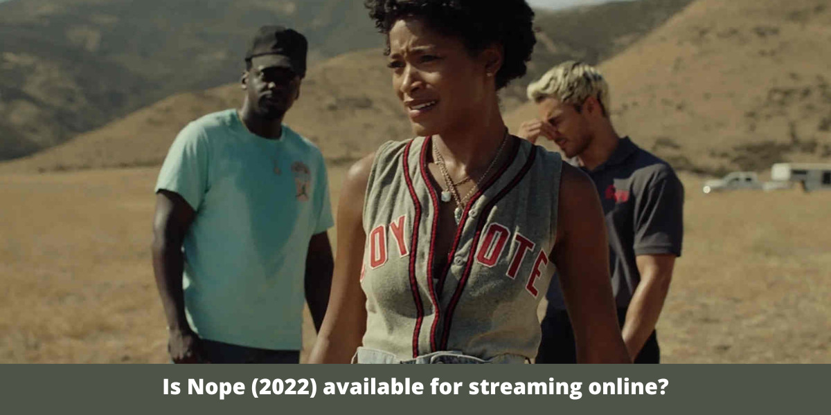 Is Nope (2022) available for streaming online?