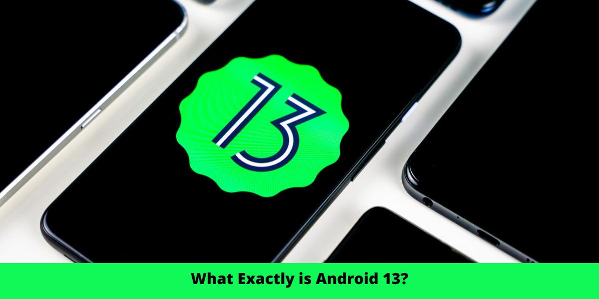 What Exactly is Android 13?