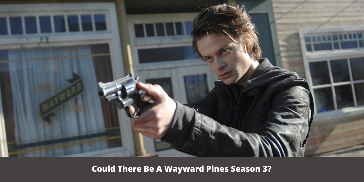 Could There Be A Wayward Pines Season 3? 