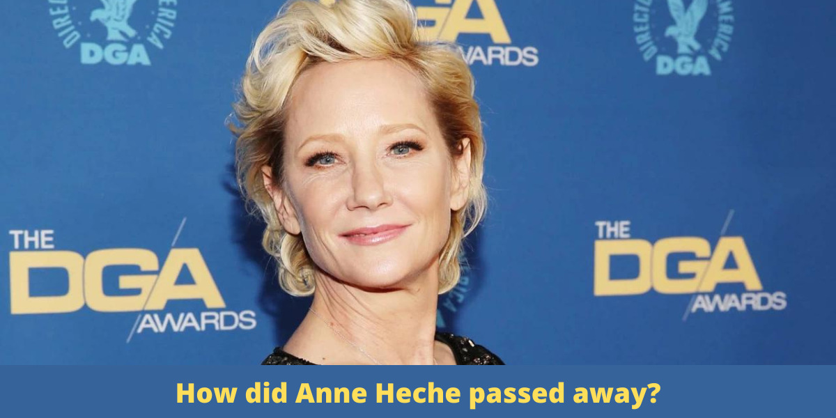 How did Anne Heche passed away?