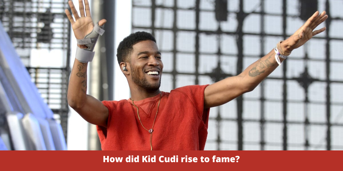 How did Kid Cudi rise to fame?
