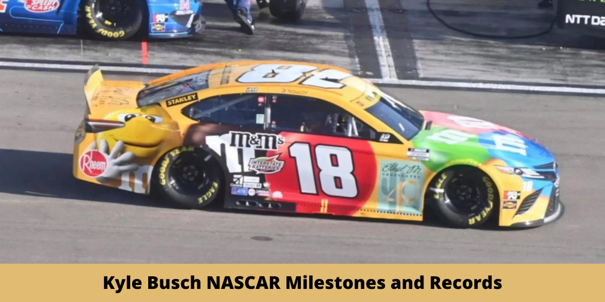 Kyle Busch NASCAR Milestones and Records