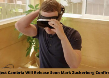 Project Cambria Will Release Soon Mark Zuckerberg Confirmed