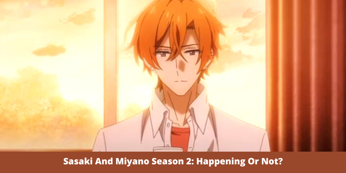 Sasaki And Miyano Season 2: Happening Or Not?