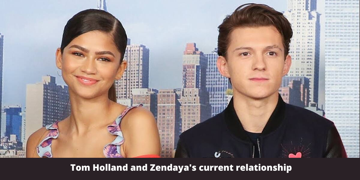 Tom Holland and Zendaya's current relationship, Are Tom Holland And Zendaya Still Together?