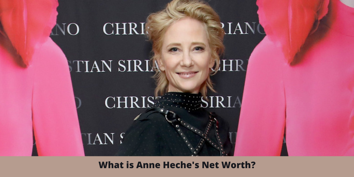What is Anne Heche's Net Worth?