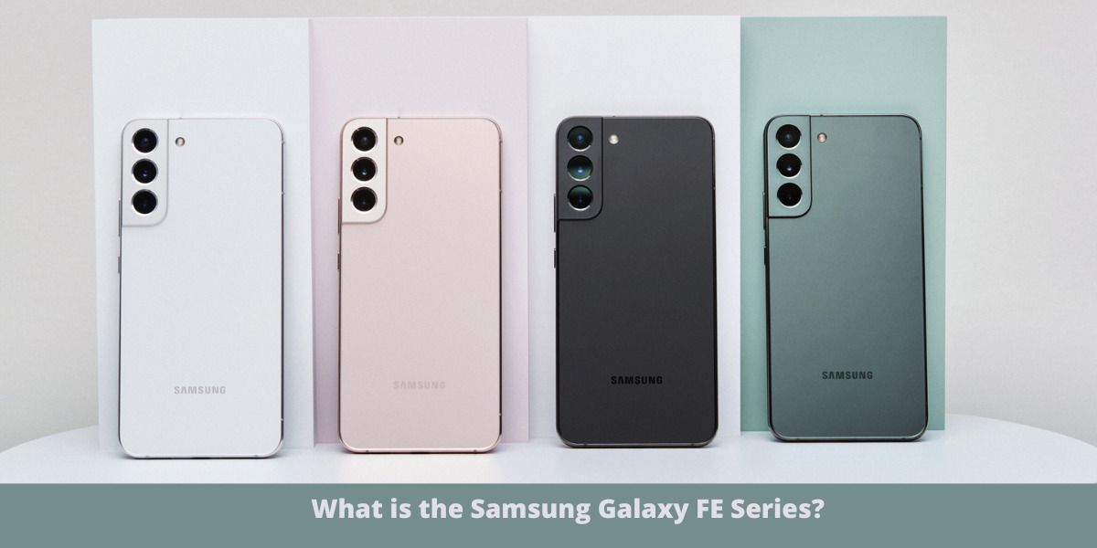 What is the Samsung Galaxy FE Series?
