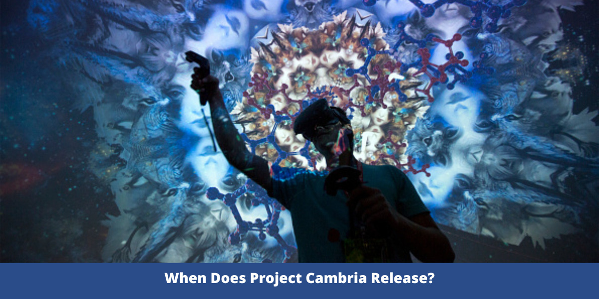 When Does Project Cambria Release?