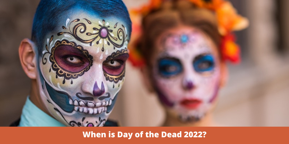 When is Day of the Dead 2022?