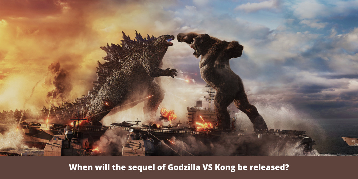 When will the sequel of Godzilla VS Kong be released?