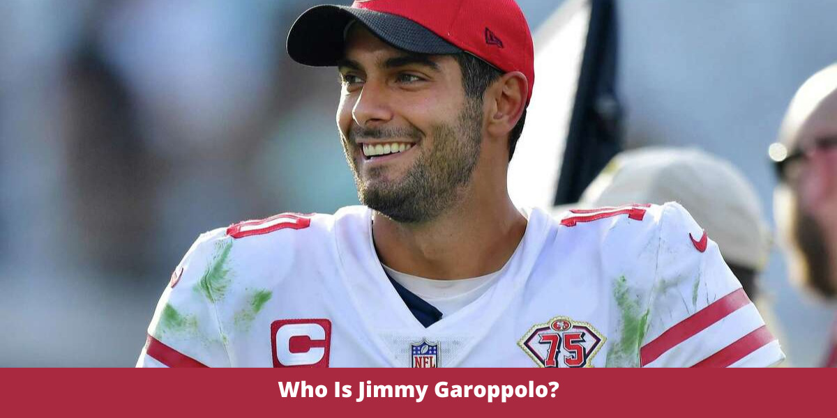 Who is Jimmy Garoppolo?