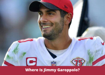 Where Is Jimmy Garoppolo?