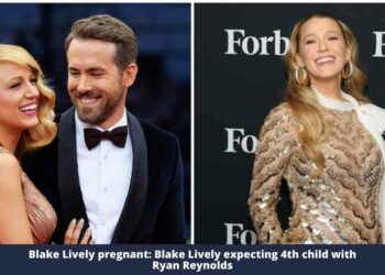 Blake Lively pregnant: Blake Lively expecting 4th child with Ryan Reynolds