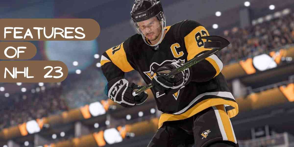 Features Of NHL 23