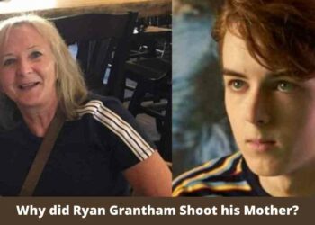 Why did Ryan Grantham Shoot his Mother?