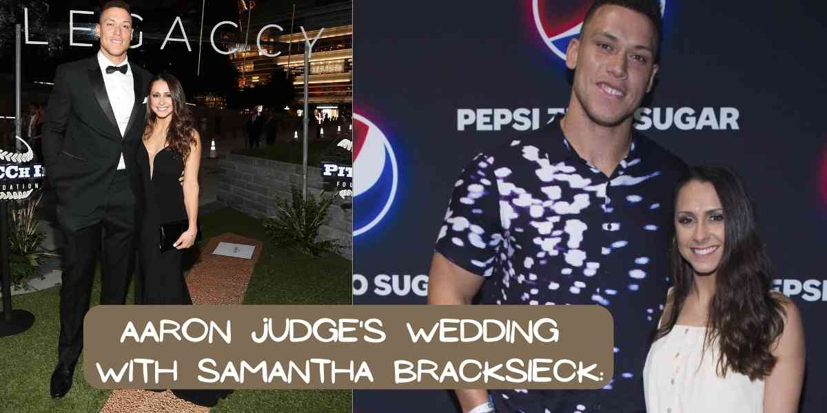 Aaron Judge's Wedding With Samantha Bracksieck: