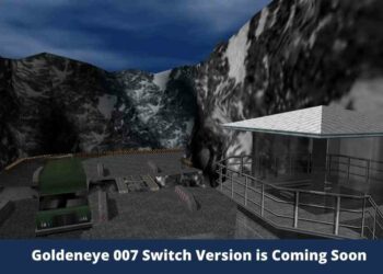 Goldeneye 007 Switch Version is Coming Soon