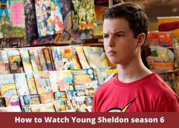 How to Watch Young Sheldon season 6