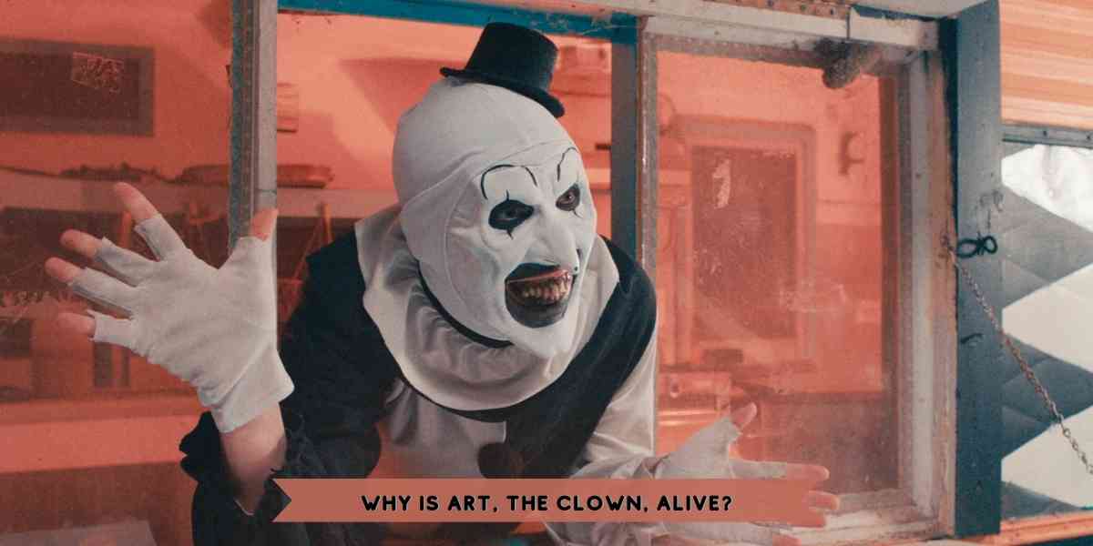 Why Is Art, the Clown, Alive?