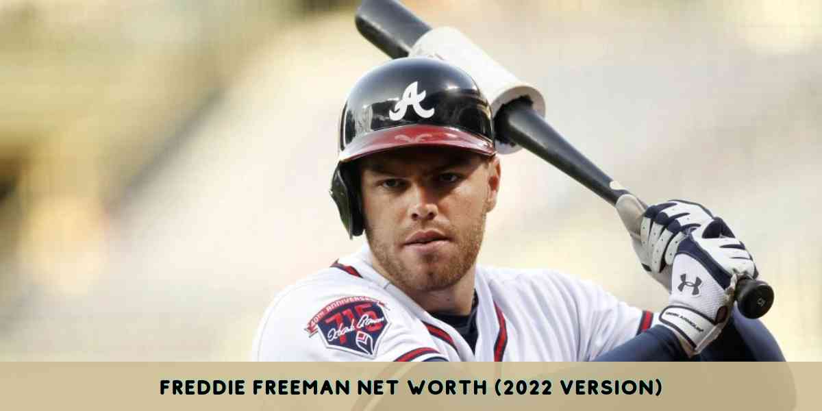 Freddie Freeman Net Worth (2022 Version)