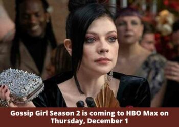Gossip Girl Season 2 is coming to HBO Max on Thursday, December 1